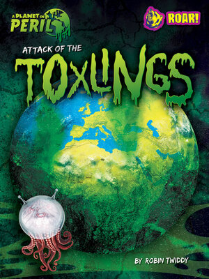 cover image of Attack of the Toxlings